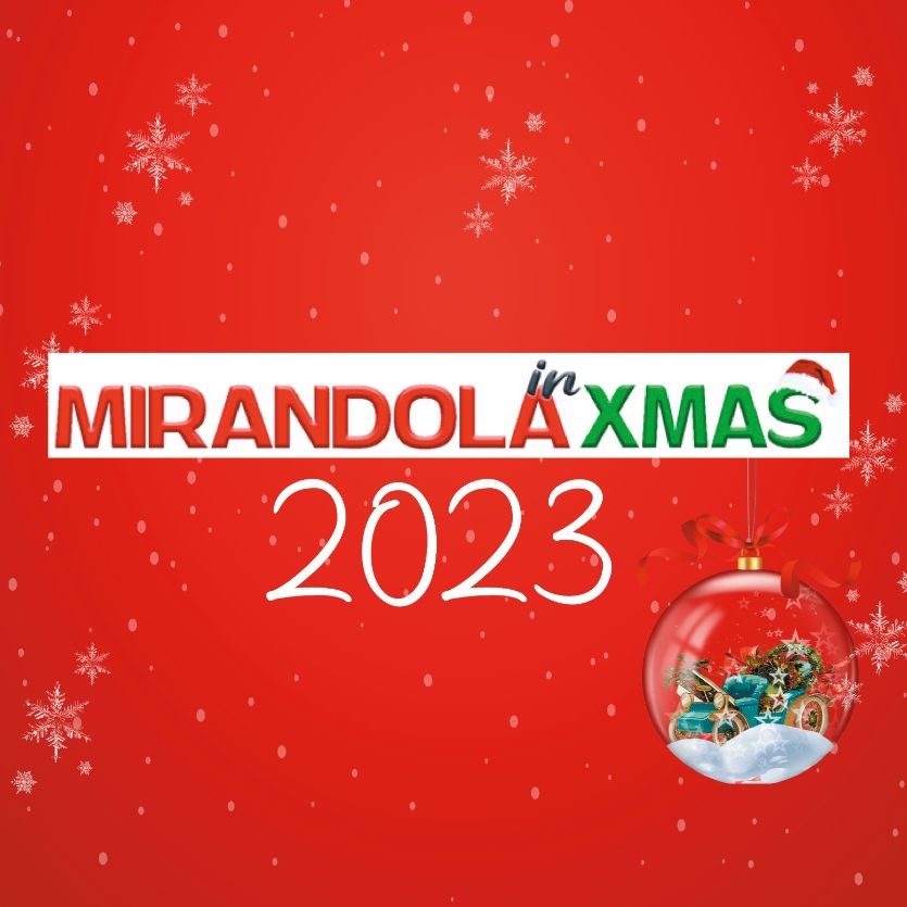 Dal 2 Dicembre - Tutto il programma di "Mirandola In Xmas - Un Natale da vivere in Città"