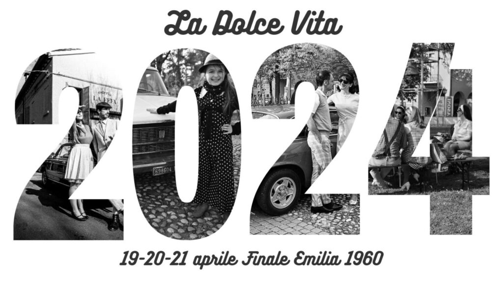 19,20,21 Aprile a Finale Emilia - La Dolce Vita 2024