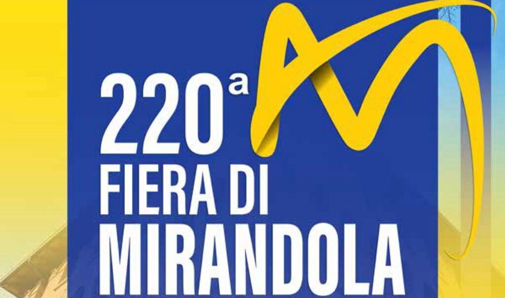 Dal 15 Maggio - 220a Fiera di Mirandola - Tutto il programma