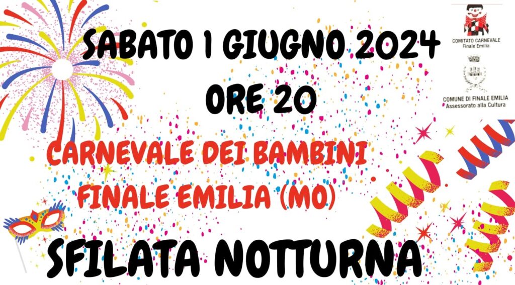 1 Giugno a Finale Emilia - Carnevale dei Bambini - Sfilata Notturna