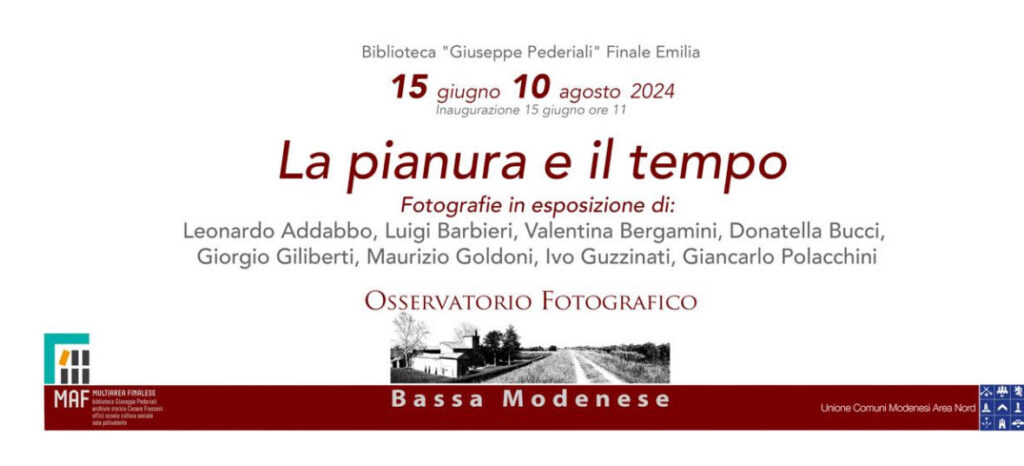 Dal 15 Giugno a Finale Emilia - "La pianura e il tempo"- Fotografie in esposizione