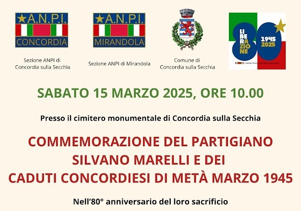 15 Marzo a Concordia – Commemorazione del partigiano Silvano Marelli e dei caduti concordiesi di marzo 1945