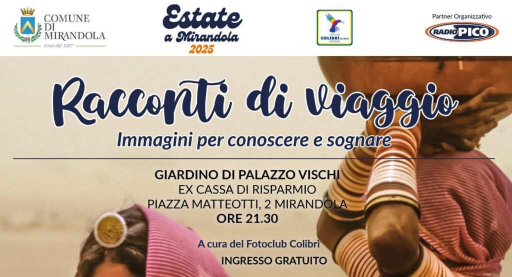 Dal 3 Luglio a Mirandola - Racconti di Viaggio - Il programma
