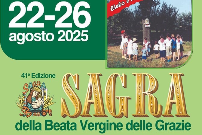 Dal 22 Agosto a San Biagio – 41a Sagra della Beata Vergine delle Grazie – Tutto il programma