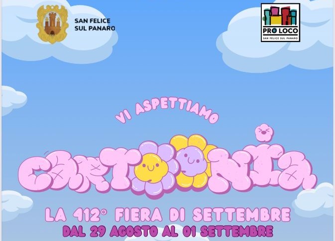 Dal 29 Agosto a San Felice sul Panaro – 412a Fiera di Settembre – “Cartoonia”- Il programma