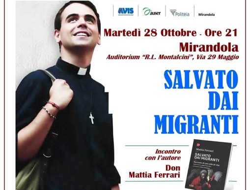 28 Ottobre a Mirandola – “Salvato dai Migranti”- Incontro con Don Mattia Ferrari
