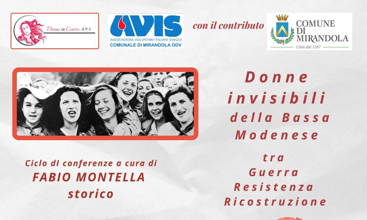 Parte l’8 Ottobre il ciclo di conferenze di Fabio Montella dal titolo: “Donne invisibili della Bassa Modenese tra Guerra Resistenza Ricostruzione”- Il calendario delle conferenze