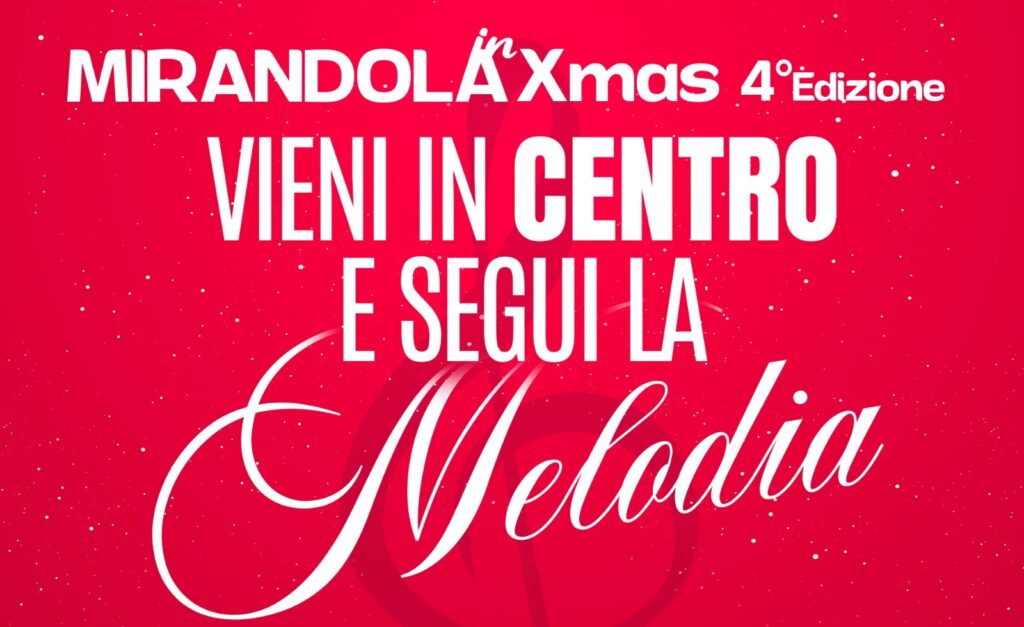 Dall'8 Dicembre a Mirandola - Mirandola In XMas 4a edizione - Il programma