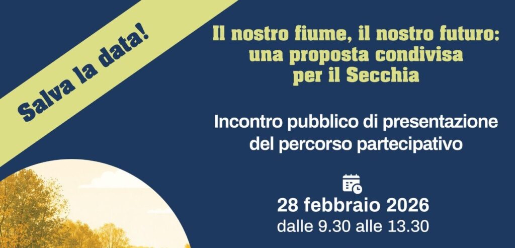 28 Febbraio a Modena - Il nostro fiume il nostro futuro: Una proposta condivisa per il Secchia