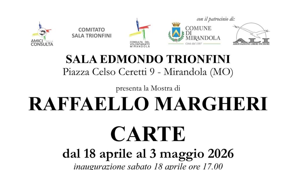 Dal 18 Aprile a Mirandola - Mostra di Raffaello Margheri -
