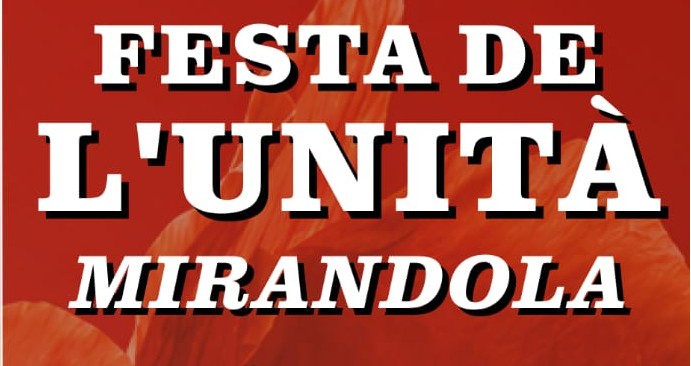 Dal 29 Maggio - Festa dell'Unità a Mirandola - Il programma