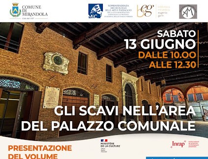 13 Giugno a Mirandola - Presentazione del volume che documenta i risultati degli scavi archeologici del Palazzo Comunale
