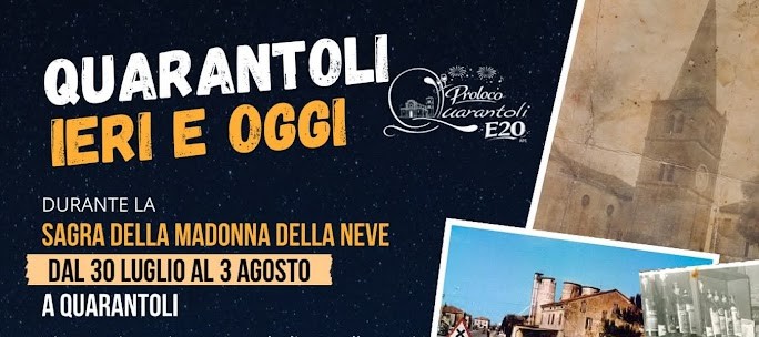 Dal 30 Luglio a Quarantoli - Durante la Sagra della Madonna della Neve, il ricordo di un caro amico.