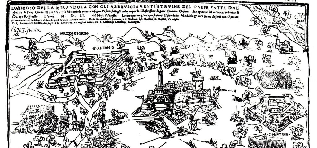 Il giorno 14 Aprile dell'anno 1552 venne ferito a morte, davanti alle mura della Mirandola, in una scaramuccia senza importanza, poco più che una zuffa, nella quale per il suo carattere irruente aveva voluto immettersi, Giovan Battista Del Monte, nipote del Papa Giulio III e comandante generale dell'esercito pontificio che assediava la Mirandola. Questo fatto importante accelerò la decisione del Papa (che già aveva aderito a malincuore alla guerra) di abbandonare l'assedio e consacrò la vittoria della Mirandola........